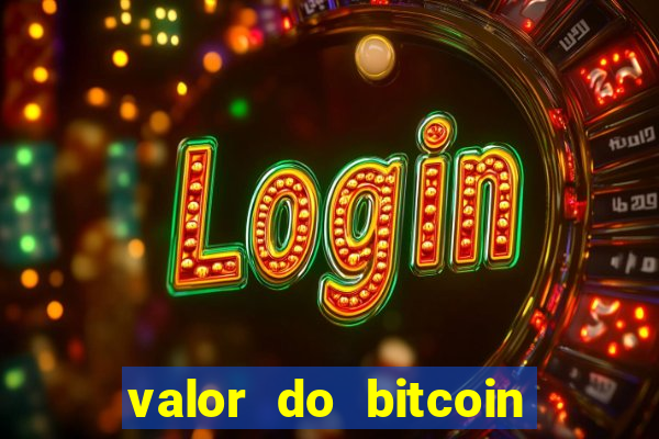 valor do bitcoin em 2020 em reais